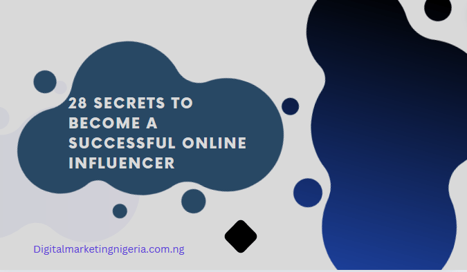28 Secrets to Become a Successful Online Influencer