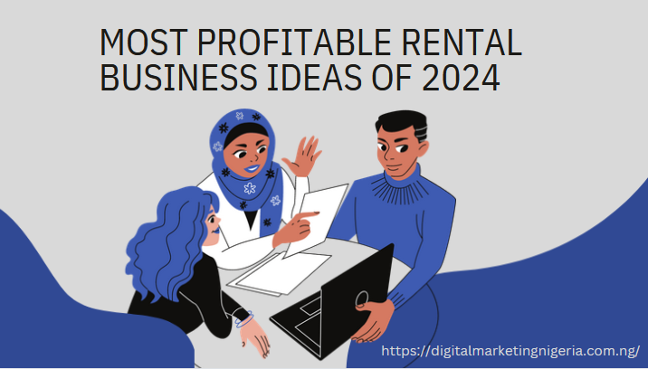 18 Most Profitable Rental Business Ideas of 2024