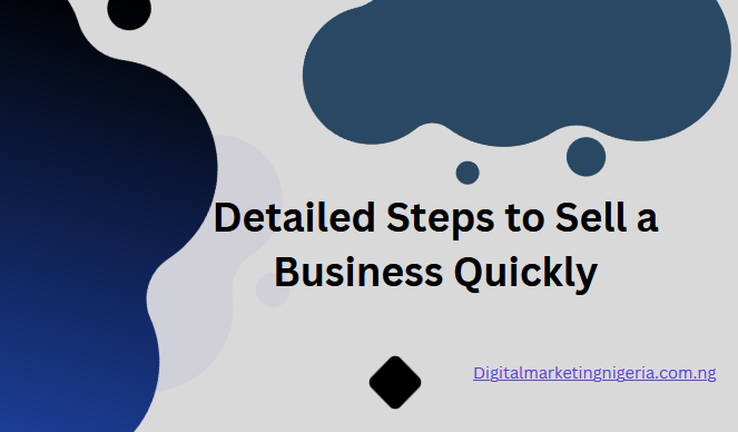 5 Detailed Steps to Sell a Business Quickly