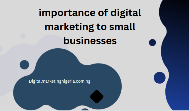 importance of digital marketing to small businesses