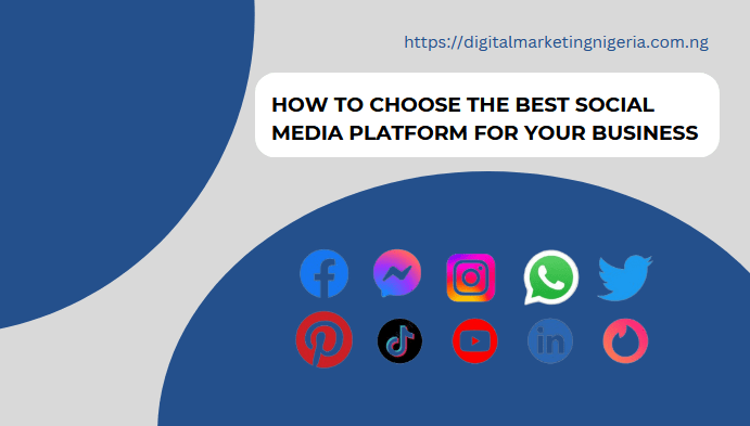 How To Choose The Best Social Media Platform For Your Business